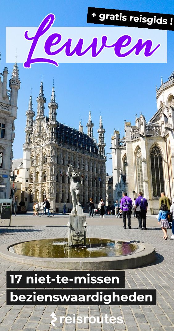 Pinterest Leuven besuchen? 25 der schönsten Sehenswürdigkeiten plus Tipps für Aktivitäten und Erlebnisse