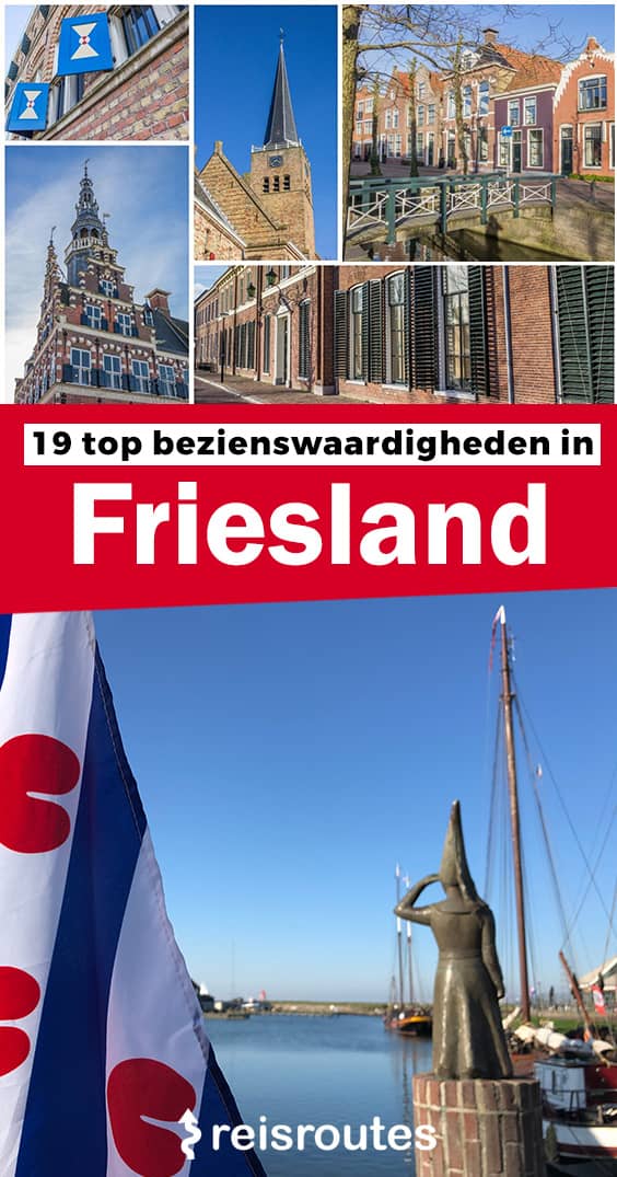 Pinterest 26 Sehenswürdigkeiten in Friesland: Was Sie bei Ihrem Besuch unbedingt sehen sollten + Fotos
