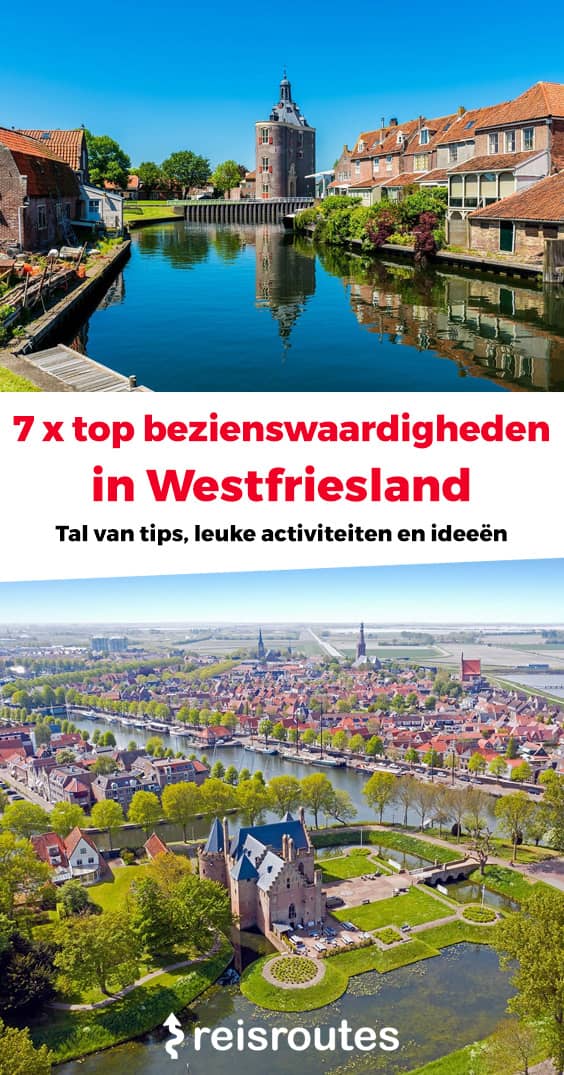 Pinterest 7 Top-Sehenswürdigkeiten in Westfriesland: Was unbedingt sehen und erleben? + Unterkunftstipps