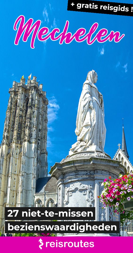 Pinterest Die 31 schönsten Sehenswürdigkeiten in Mechelen plus versteckte Orte